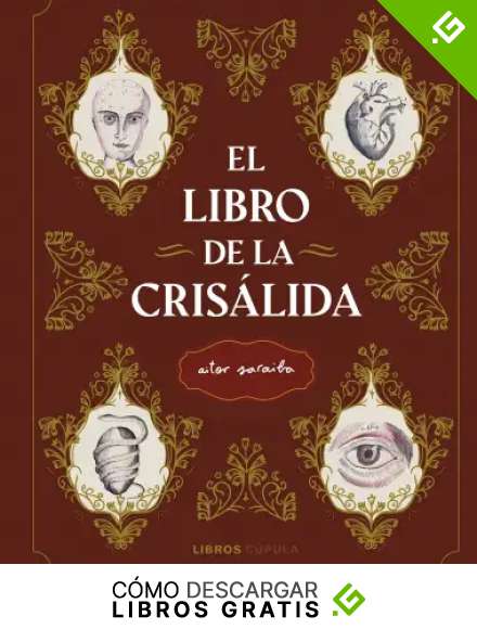 El libro de la cris&aacute;lida (Biograf&iacute;as y memorias)