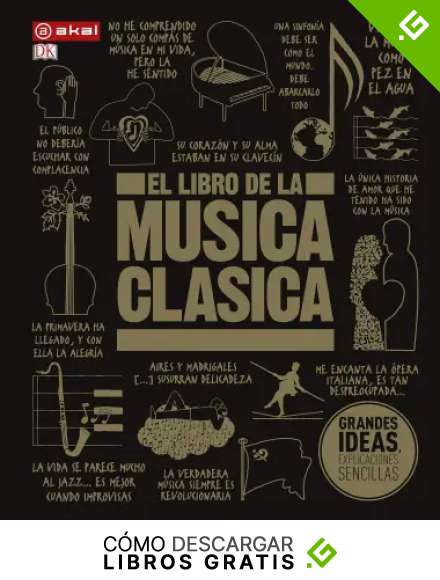 El Libro De La M&uacute;sica cl&aacute;sica: Una completa gu&iacute;a de m&uacute;sica cl&aacute;sica para todos: 18