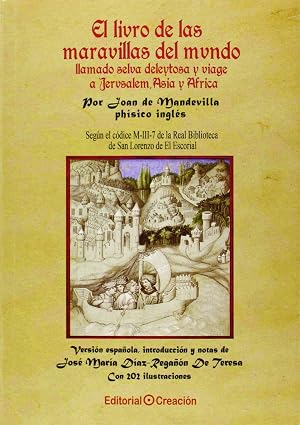 El libro de las maravillas del mundo llamado selva deleitosa y viaje a Jerusal&eacute;n, Asia y &Aacute;frica (SIN COLECCION)