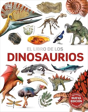 El libro de los dinosaurios. Nueva edici&oacute;n (Enciclopedia visual juvenil)