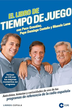 El libro de Tiempo de juego: An&eacute;cdotas, historias y curiosidades de uno de los programas de referencia de la radio espa&ntilde;ola (Hobbies)