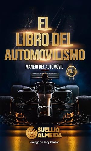 El Libro Del Automovilismo - Volumen 1. Manejo del Autom&oacute;vil