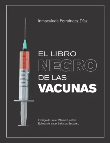 El libro negro de las vacunas: Vacunas ...que no son vacunas y otros hechos ocultos o desconocidos