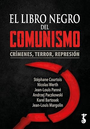 El libro negro del comunismo; Cr&iacute;menes, Terror, Represi&oacute;n (Arzalia Historia)