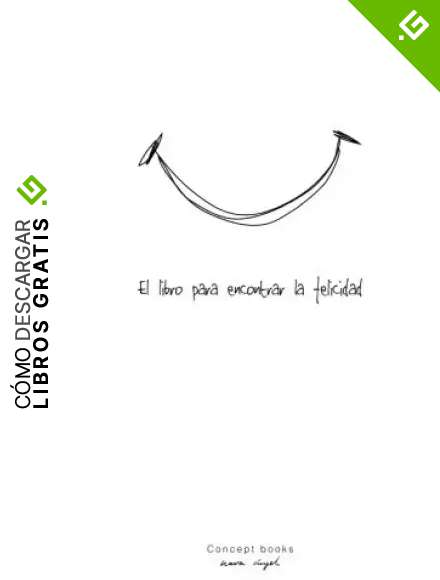 El libro para encontrar la felicidad: Un libro original de Theconceptbooks.com: Volume 1