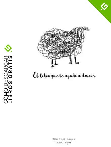El libro que te ayuda a dormir: Un libro original de Theconceptbooks.com: Volume 1