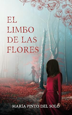 El limbo de las flores : Una novela de misterio y suspense ambientada en el norte de Espa&ntilde;a
