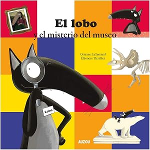 El lobo y el misterio del museo (Mis grandes &aacute;lbumes)