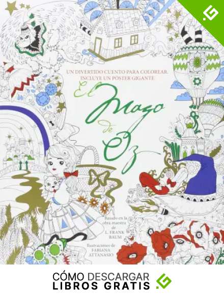 El mago de Oz: Un divertido cuento para colorear.