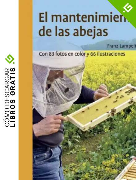 El mantenimiento de las abejas: 43 (APICULTURA)