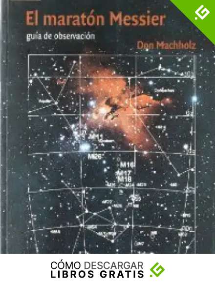 EL MARATON MESSIER: GUIA DE OBSERVACION