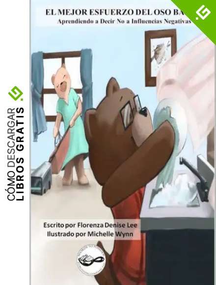 El Mejor Esfuerzo Del Oso Barry: Aprendiendo a Decir No a Influencias Negativas