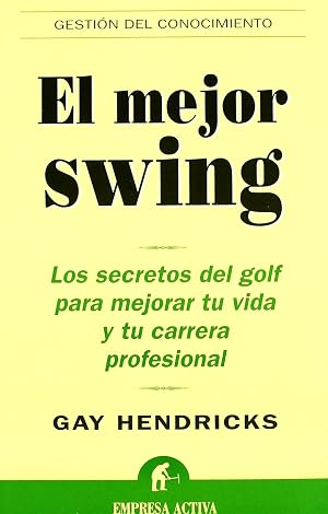 El mejor swing (Gesti&oacute;n del conocimiento)