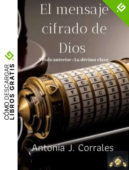 El Mensaje Cifrado de Dios: T&iacute;tulo anterior La D&eacute;cima clave