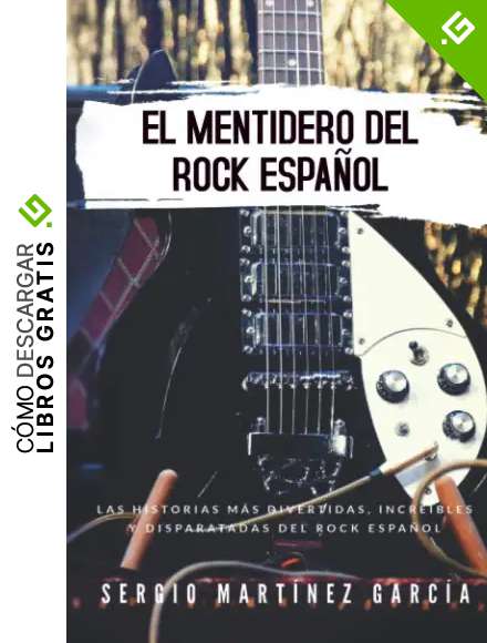 El Mentidero del Rock Espa&ntilde;ol: Las mejores an&eacute;cdotas y curiosidades del Rock Espa&ntilde;ol