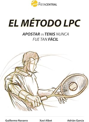 El M&eacute;todo LPC - Apostar en Tenis nunca fue tan f&aacute;cil