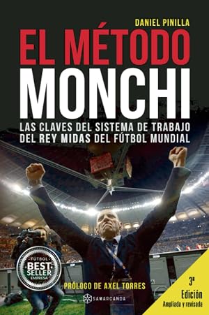 El M&eacute;todo Monchi: Las claves del sistema de trabajo del Rey Midas del f&uacute;tbol mundial