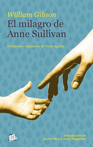 El milagro de Anne Sullivan: 25 (Joven Teatro de papel)