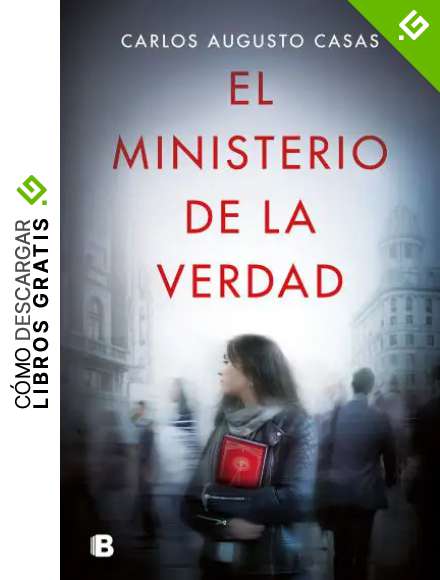 El ministerio de la verdad (Ediciones B)