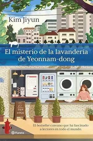 El misterio de la lavander&iacute;a de Yeonnam-dong: El besteller coreano que ha fascinado a lectores en todo el mundo (Planeta Internacional)