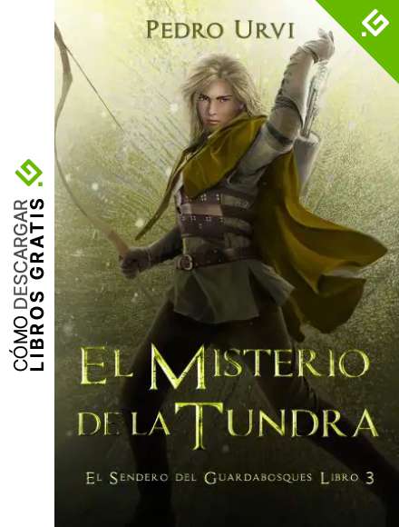 El Misterio de la Tundra: (El Sendero del Guardabosques, Libro 3)