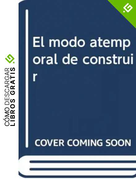 El modo atemporal de construir: 80 (Ensayo)