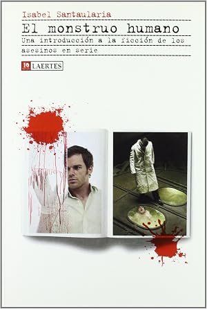 El Monstruo Humano: Una introducci&oacute;n a la ficci&oacute;n de los asesinos en serie: 31 (Kaplan)
