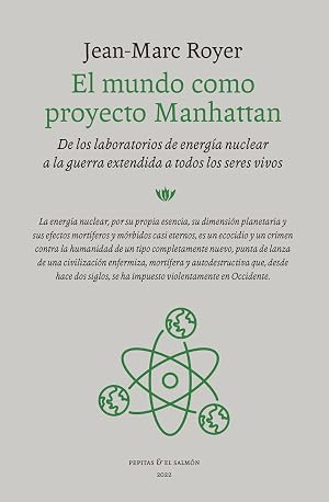 El mundo como proyecto Manhattan: De los laboratorios de energ&iacute;a nuclear a la guerra extendida a todos los seres vivos (ENSAYO)