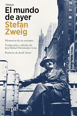 El mundo de ayer: Memorias de un europeo