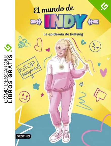 El Mundo de Indy. La epidemia de bullying (J&oacute;venes influencers)