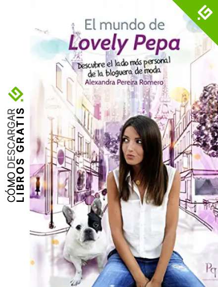 El mundo de Lovely Pepa: descubre el lado m&aacute;s personal de la bloguera de moda (PRESENTE PERFECTO)