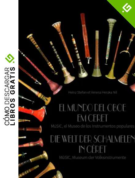 El Mundo del Oboe em Ceret / Die Welt der Schalmelen in C&eacute;ret: M&uacute;SIC, el Museo de los instrumentos populares / M&uacute;SIC, Museum der Volksinstrumente
