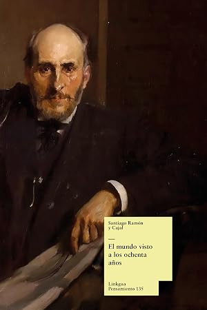 El mundo visto a los ochenta a&ntilde;os: impresiones de un arterioscler&oacute;tico (Pensamiento n&ordm; 310)
