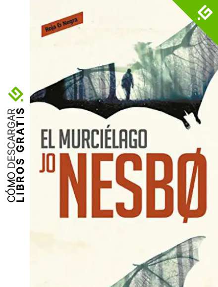 El murci&eacute;lago (Harry Hole 1)