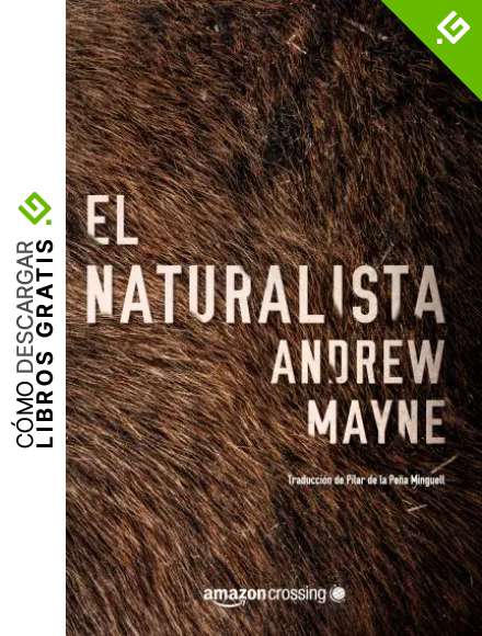El naturalista (Las investigaciones de Theo Cray n&ordm; 1)