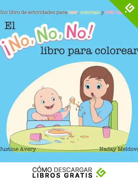 El &iexcl;No No No! libro para colorear: Uno libro de actividades para leer, colorear y re&iacute;r todo el d&iacute;a