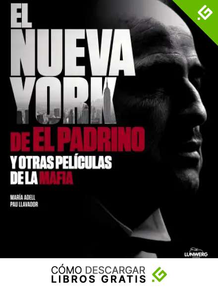 El Nueva York de "El Padrino" y otras pel&iacute;culas de la mafia (Gu&iacute;as ilustradas)