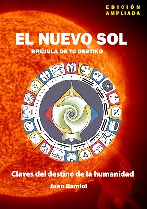 EL NUEVO SOL. Br&uacute;jula de tu Destino: CLAVES DEL DESTINO DE LA HUMANIDAD