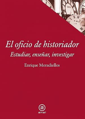 El oficio de historiador. Estudiar, ense&ntilde;ar, investigar (Textos)