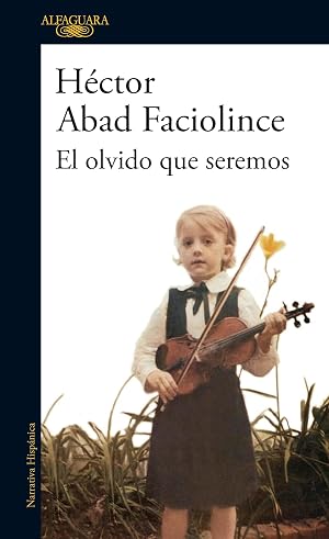 El olvido que seremos