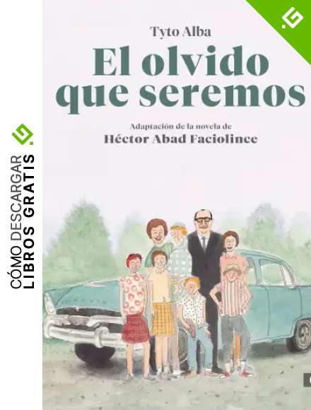 El olvido que seremos (novela gr&aacute;fica) (Salamandra Graphic)