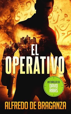 EL OPERATIVO: un thriller de David Ribas (David Ribas (Thrillers en espa&ntilde;ol) n&ordm; 1)