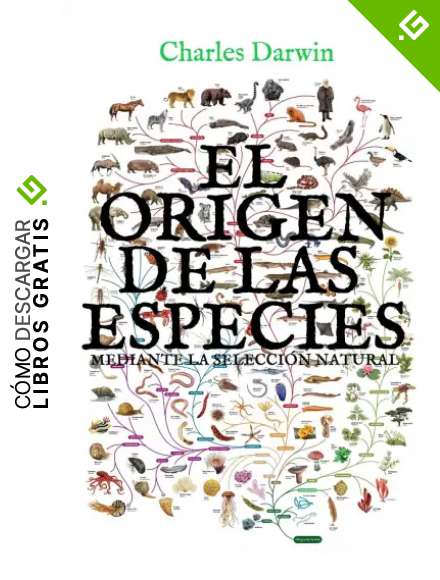 El origen de las especies mediante la selecci&oacute;n natural: (Edici&oacute;n completa y anotada)