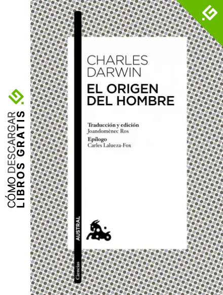 El origen del hombre: Traducci&oacute;n y edici&oacute;n de Joandom&egrave;nech Ros. Ep&iacute;logo de Carles Lalueza-Fox (Cl&aacute;sica)