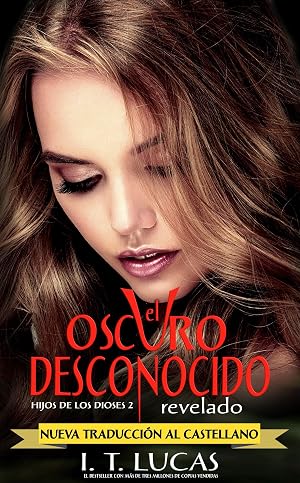 EL OSCURO DESCONOCIDO REVELADO (HIJOS DE LOS DIOSES n&ordm; 2)