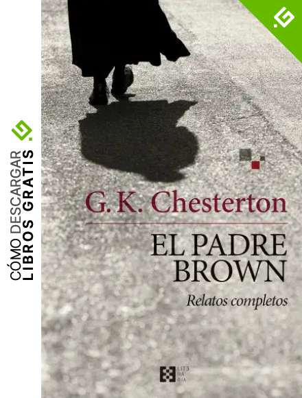 El padre Brown: Relatos completos (Literaria n&ordm; 5)