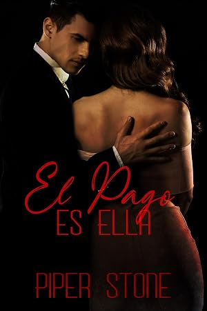 El Pago es Ella: Una oscura novela de la mafia (Maestros de la mafia n&ordm; 1)