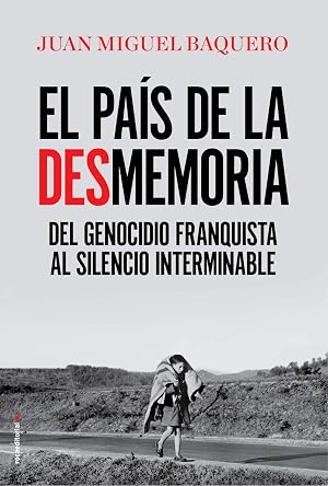 El pa&iacute;s de la desmemoria: Del genocidio franquista al silencio interminable (Eldiario.es)