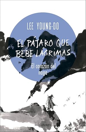 El p&aacute;jaro que bebe l&aacute;grimas n&ordm; 01/04 El coraz&oacute;n del Naga (Fantas&iacute;a)