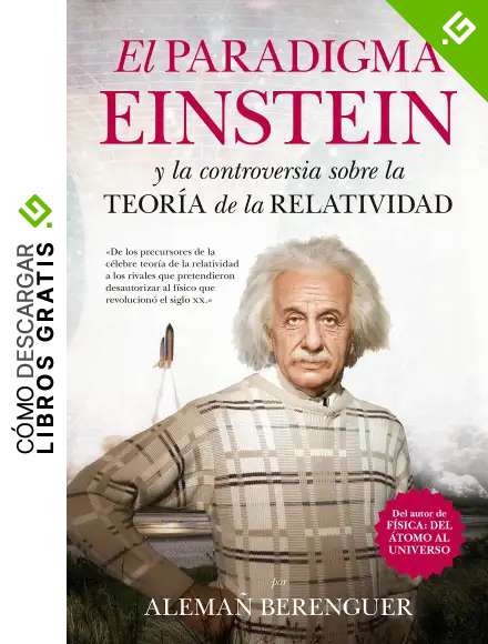 El Paradigma Einstein (Divulgaci&oacute;n Cient&iacute;fica)